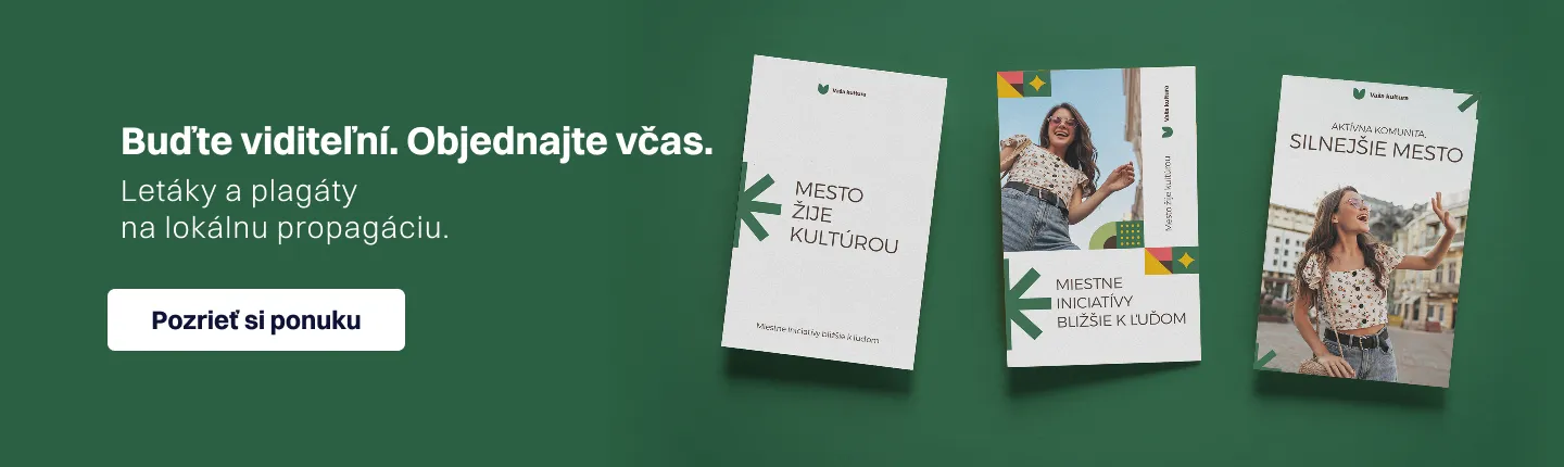 Letáky a plagáty na lokálnu propagáciu.